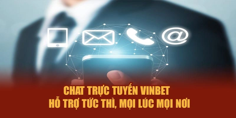 Chat trực tuyến Vinbet – Hỗ trợ tức thì, mọi lúc mọi nơi