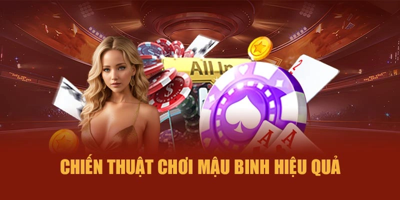 chiến thuật chơi mậu bình hiểu quả