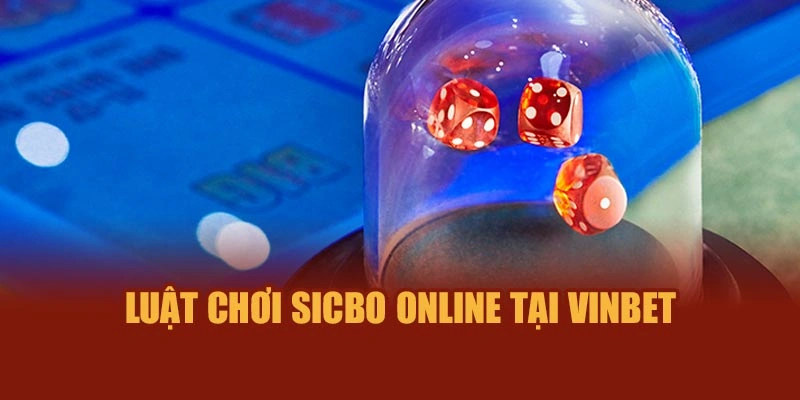 Luật chơi Sicbo online tại Vinbet
