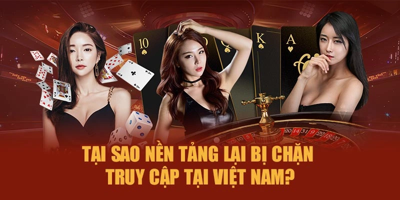 Tại sao nền tảng Vinbet bị chặn truy cập tại Việt Nam?